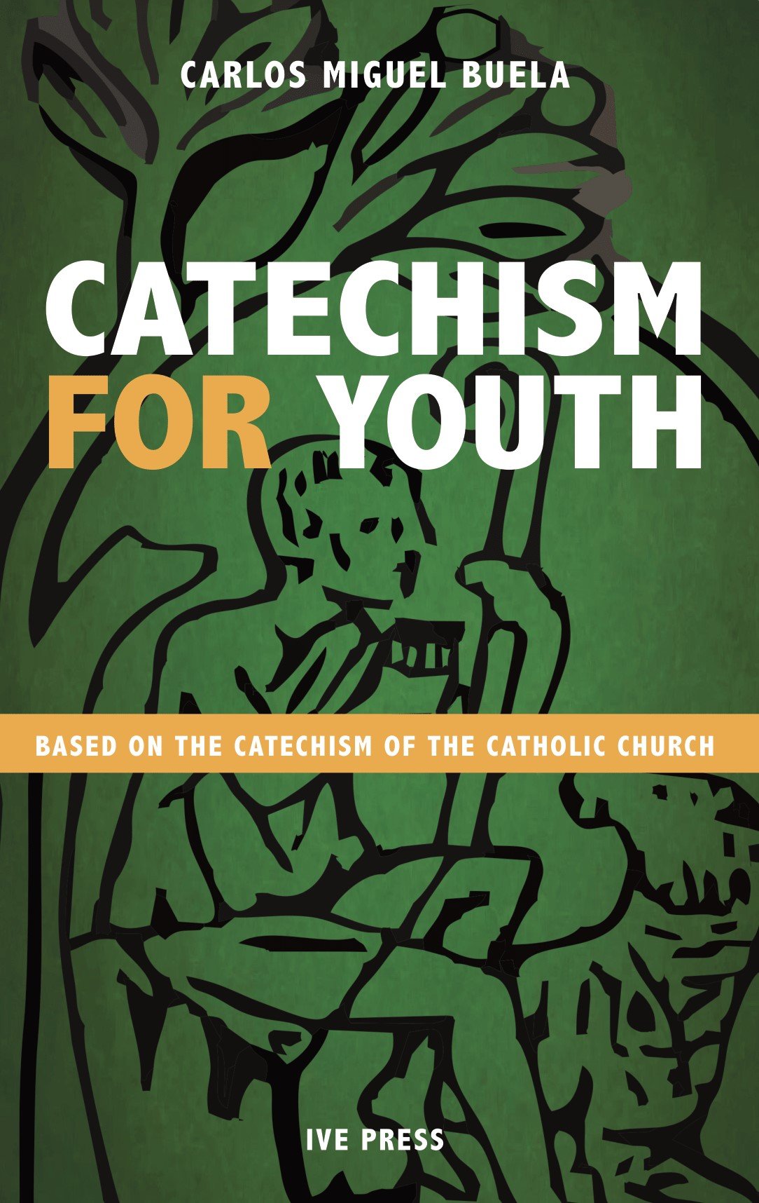 carlos-miguel-buela-catechism-for-youth-ive-press-philippines